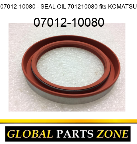 07012-10080 - SEAL, OIL 701210080 fits KOMATSU 07012-10080