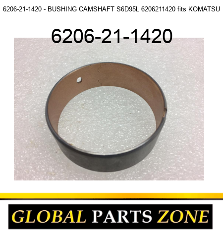 6206-21-1420 - BUSHING, CAMSHAFT S6D95L 6206211420 fits KOMATSU 6206-21-1420