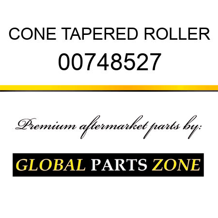 CONE TAPERED ROLLER 00748527