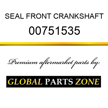SEAL FRONT CRANKSHAFT 00751535