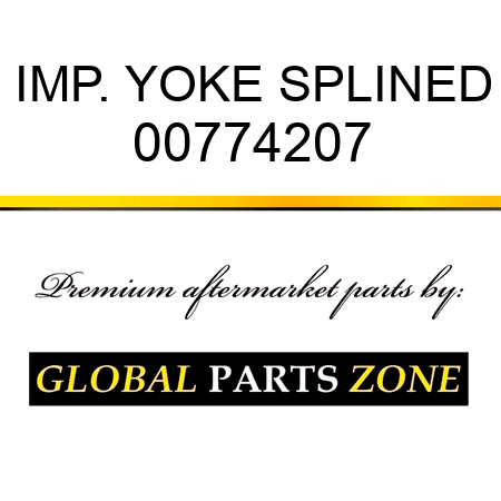 IMP. YOKE SPLINED 00774207