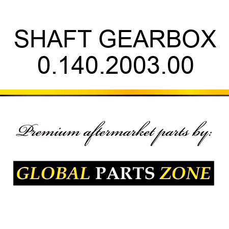 SHAFT GEARBOX 0.140.2003.00