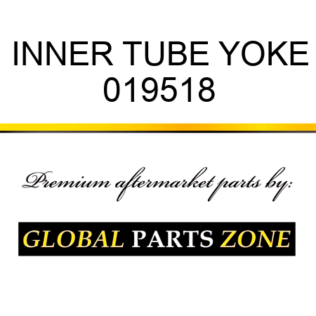 INNER TUBE YOKE 019518