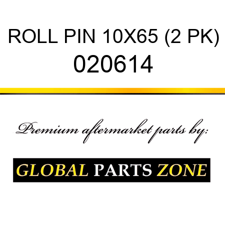 ROLL PIN 10X65 (2 PK) 020614