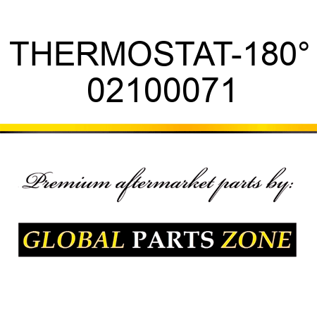 THERMOSTAT-180° 02100071