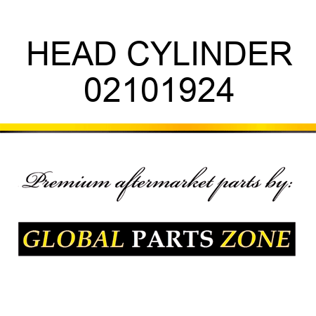 HEAD CYLINDER 02101924