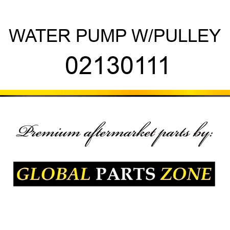 WATER PUMP W/PULLEY 02130111