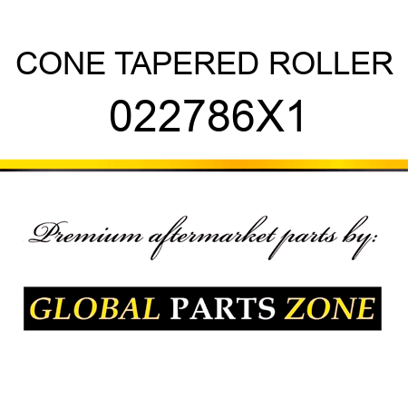 CONE TAPERED ROLLER 022786X1