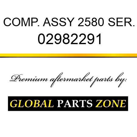 COMP. ASSY 2580 SER. 02982291