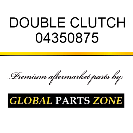 DOUBLE CLUTCH 04350875