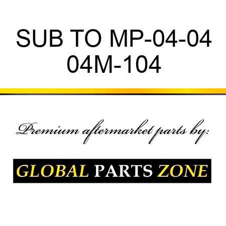 SUB TO MP-04-04 04M-104