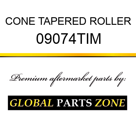 CONE TAPERED ROLLER 09074TIM