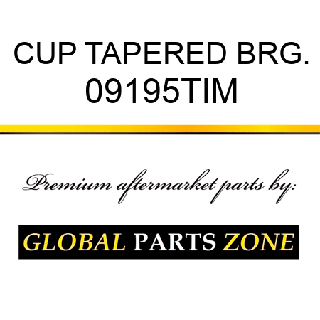 CUP TAPERED BRG. 09195TIM
