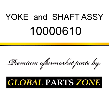 YOKE & SHAFT ASSY 10000610