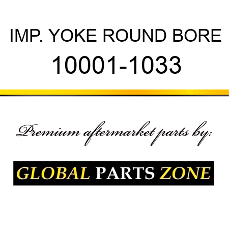 IMP. YOKE ROUND BORE 10001-1033
