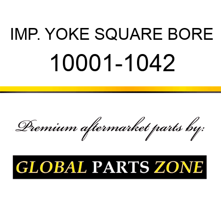 IMP. YOKE SQUARE BORE 10001-1042
