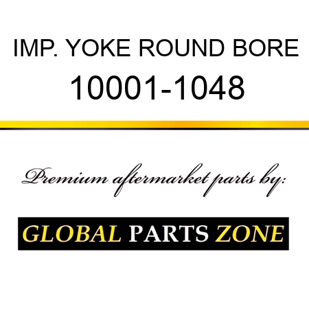 IMP. YOKE ROUND BORE 10001-1048
