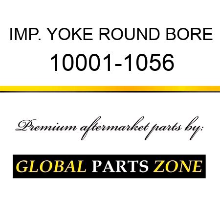 IMP. YOKE ROUND BORE 10001-1056
