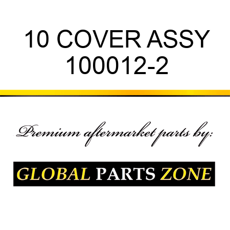 10 COVER ASSY 100012-2