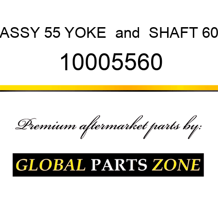 ASSY 55 YOKE & SHAFT 60 10005560