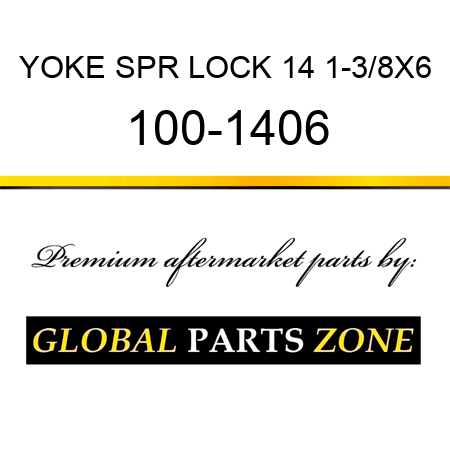 YOKE SPR LOCK 14 1-3/8X6 100-1406