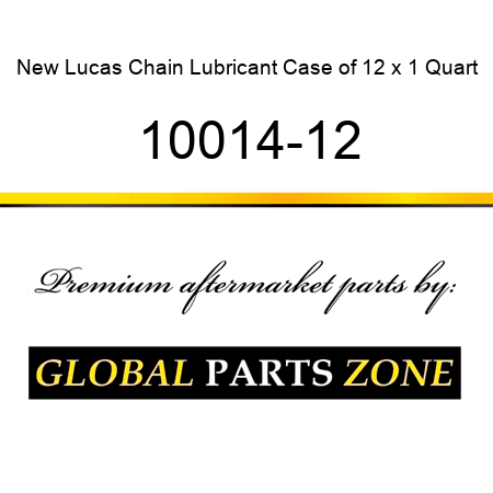 New Lucas Chain Lubricant Case of 12 x 1 Quart 10014-12