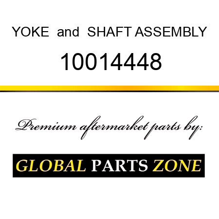 YOKE & SHAFT ASSEMBLY 10014448