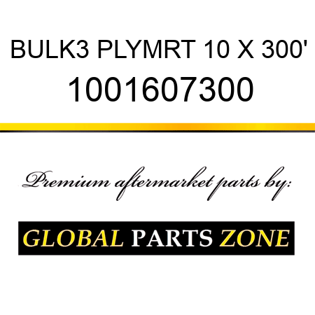 BULK3 PLYMRT 10 X 300' 1001607300