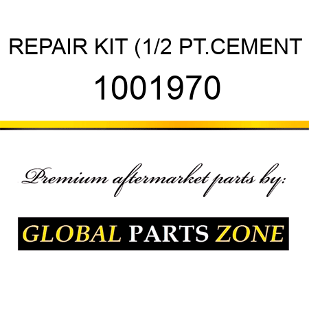 REPAIR KIT (1/2 PT.CEMENT 1001970