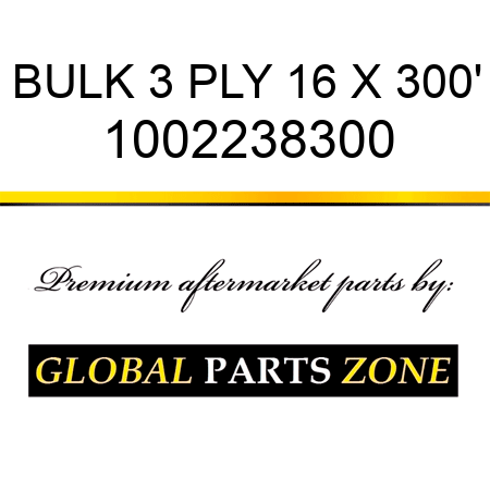 BULK 3 PLY 16 X 300' 1002238300