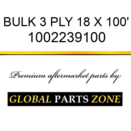 BULK 3 PLY 18 X 100' 1002239100