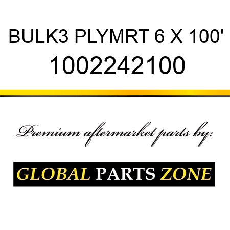 BULK3 PLYMRT 6 X 100' 1002242100