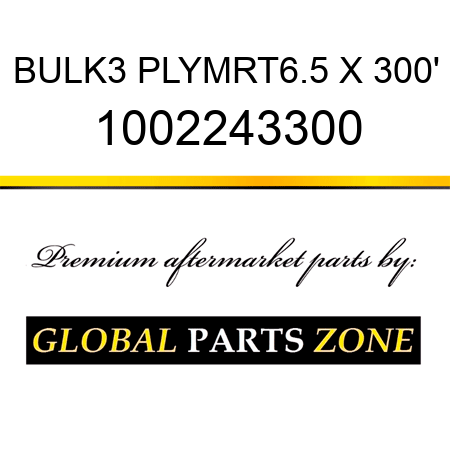 BULK3 PLYMRT6.5 X 300' 1002243300