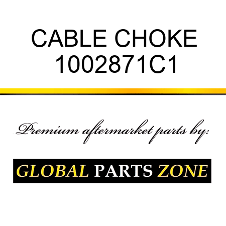 CABLE CHOKE 1002871C1