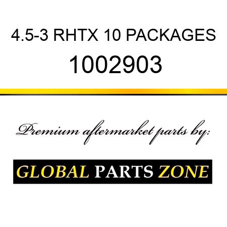 4.5-3 RHTX 10 PACKAGES 1002903