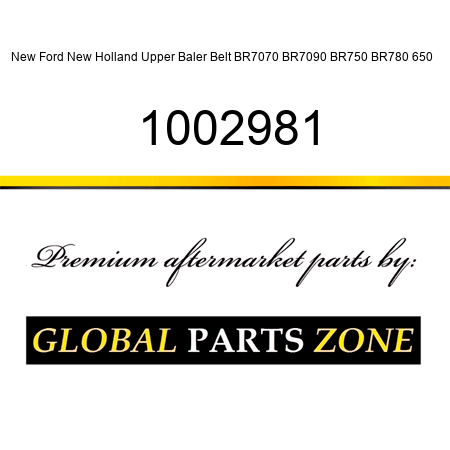 New Ford New Holland Upper Baler Belt BR7070 BR7090 BR750 BR780 650 + 1002981