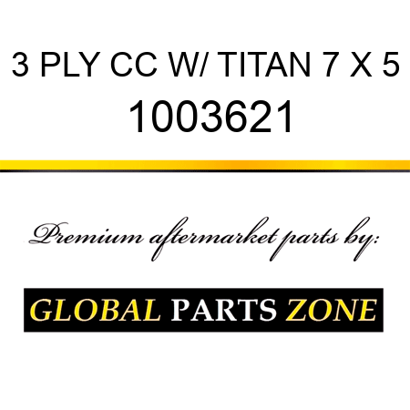 3 PLY CC W/ TITAN 7 X 5 1003621