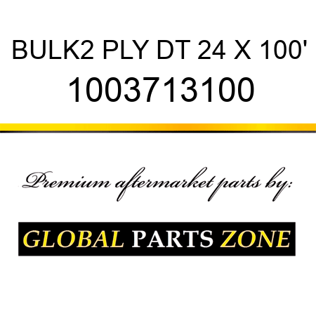 BULK2 PLY DT 24 X 100' 1003713100