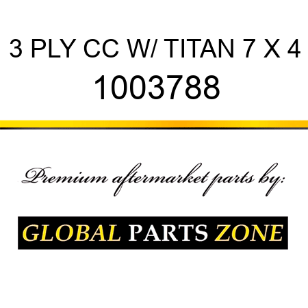 3 PLY CC W/ TITAN 7 X 4 1003788