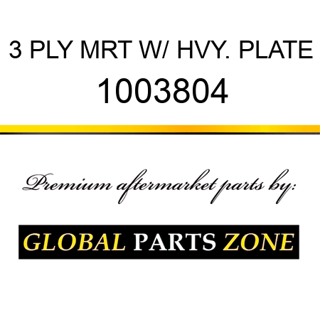 3 PLY MRT W/ HVY. PLATE 1003804