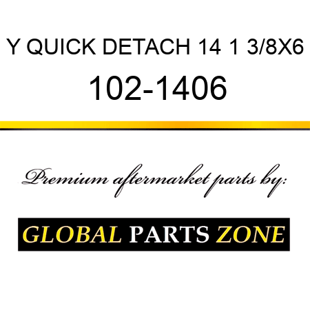 Y QUICK DETACH 14 1 3/8X6 102-1406