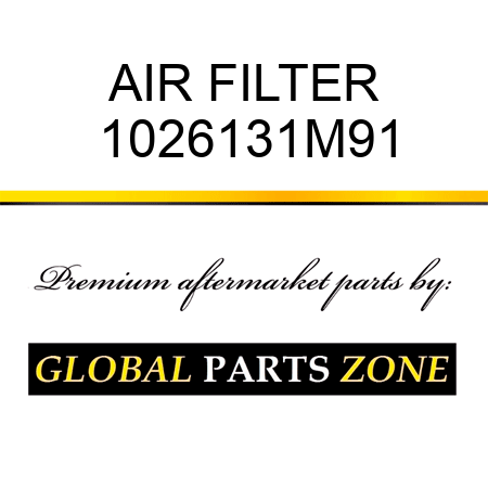 AIR FILTER 1026131M91