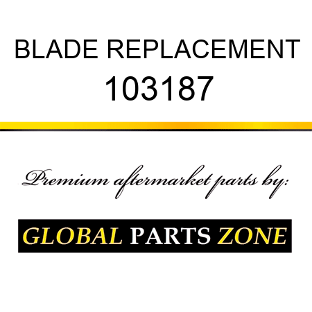 BLADE REPLACEMENT 103187