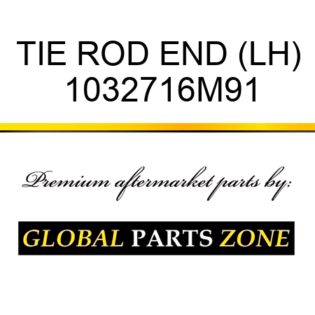 TIE ROD END (LH) 1032716M91