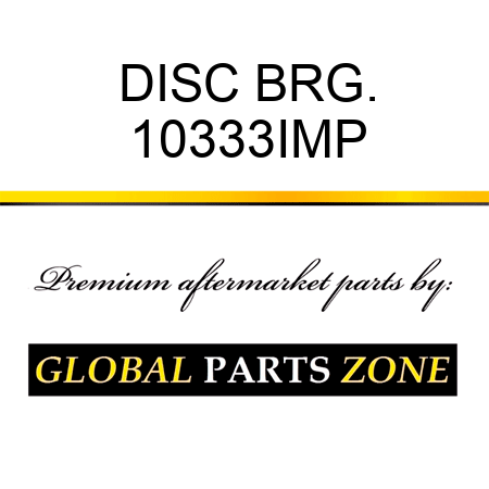 DISC BRG. 10333IMP