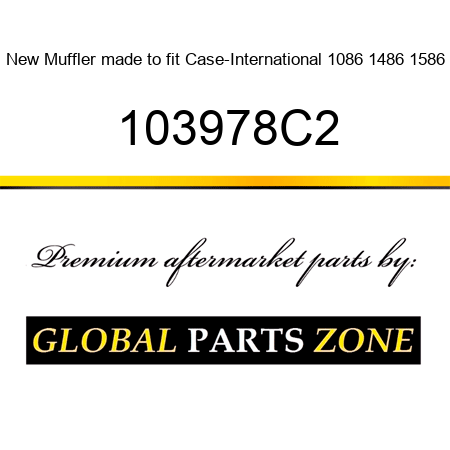 New Muffler made to fit Case-International 1086 1486 1586 103978C2