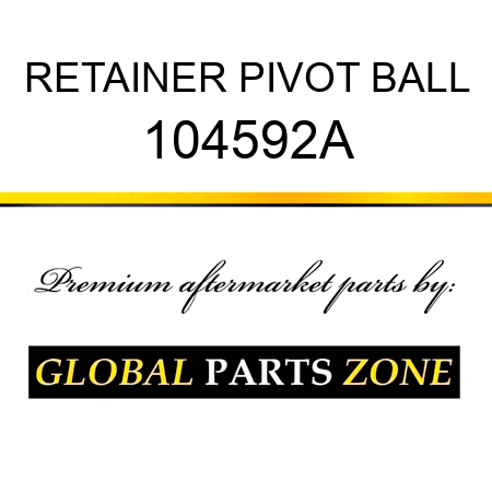 RETAINER PIVOT BALL 104592A