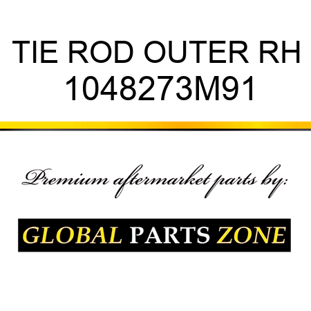 TIE ROD OUTER RH 1048273M91