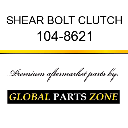 SHEAR BOLT CLUTCH 104-8621