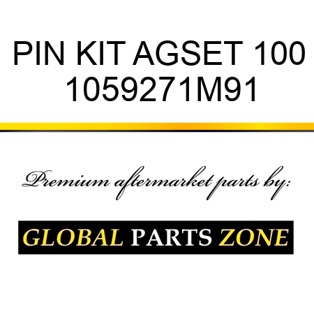 PIN KIT AGSET 100 1059271M91